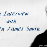 Interview with Irish Poet & Playwright Stephen James Smith